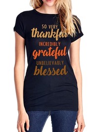 Short Sleeve "So Very Thankful, Incredibly Grateful, Unbelievable Blessed Top", Black